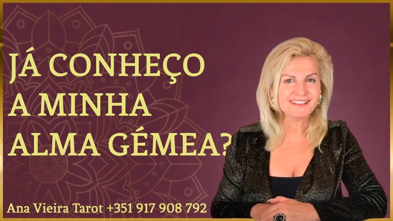 Já conheço a minha Alma Gémea?