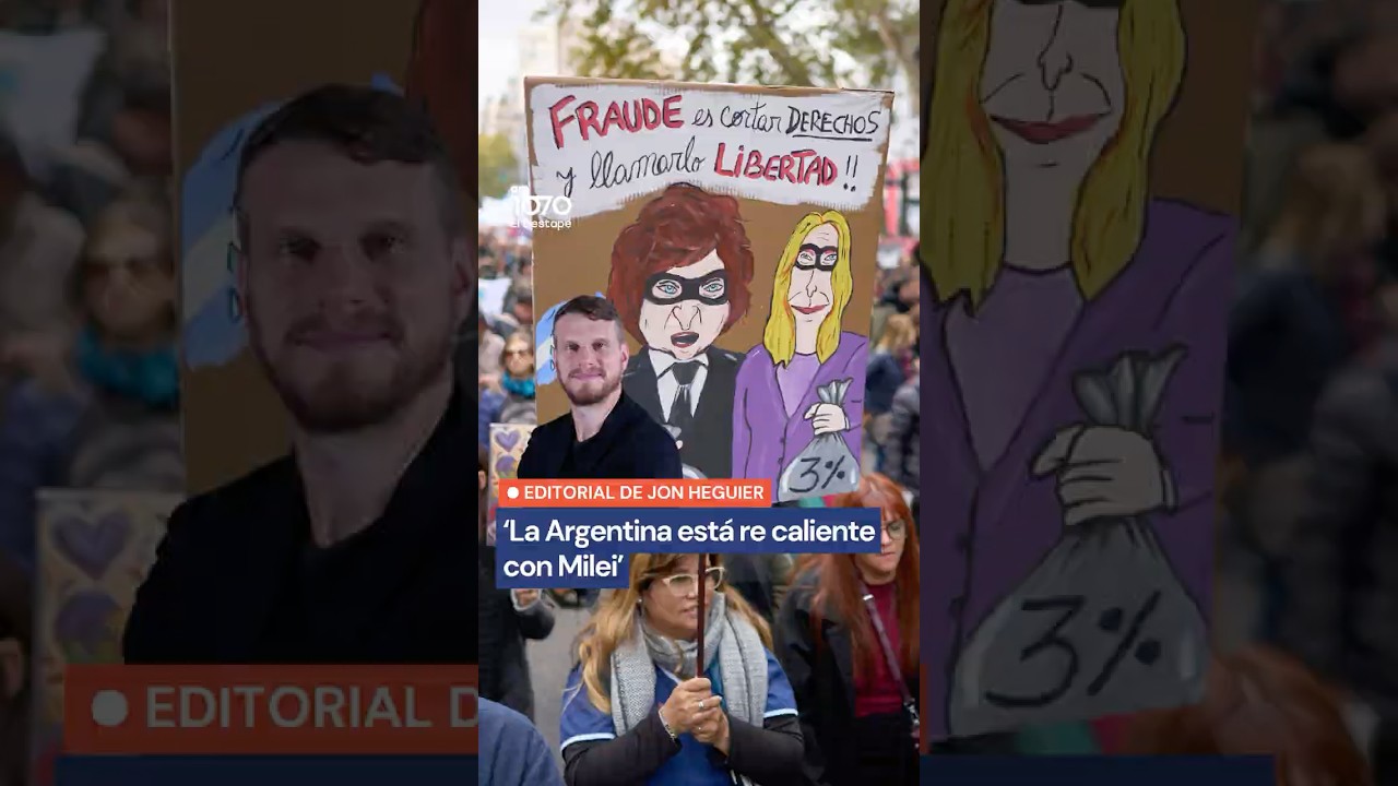 Argentina est&aacute; caliente con Milei