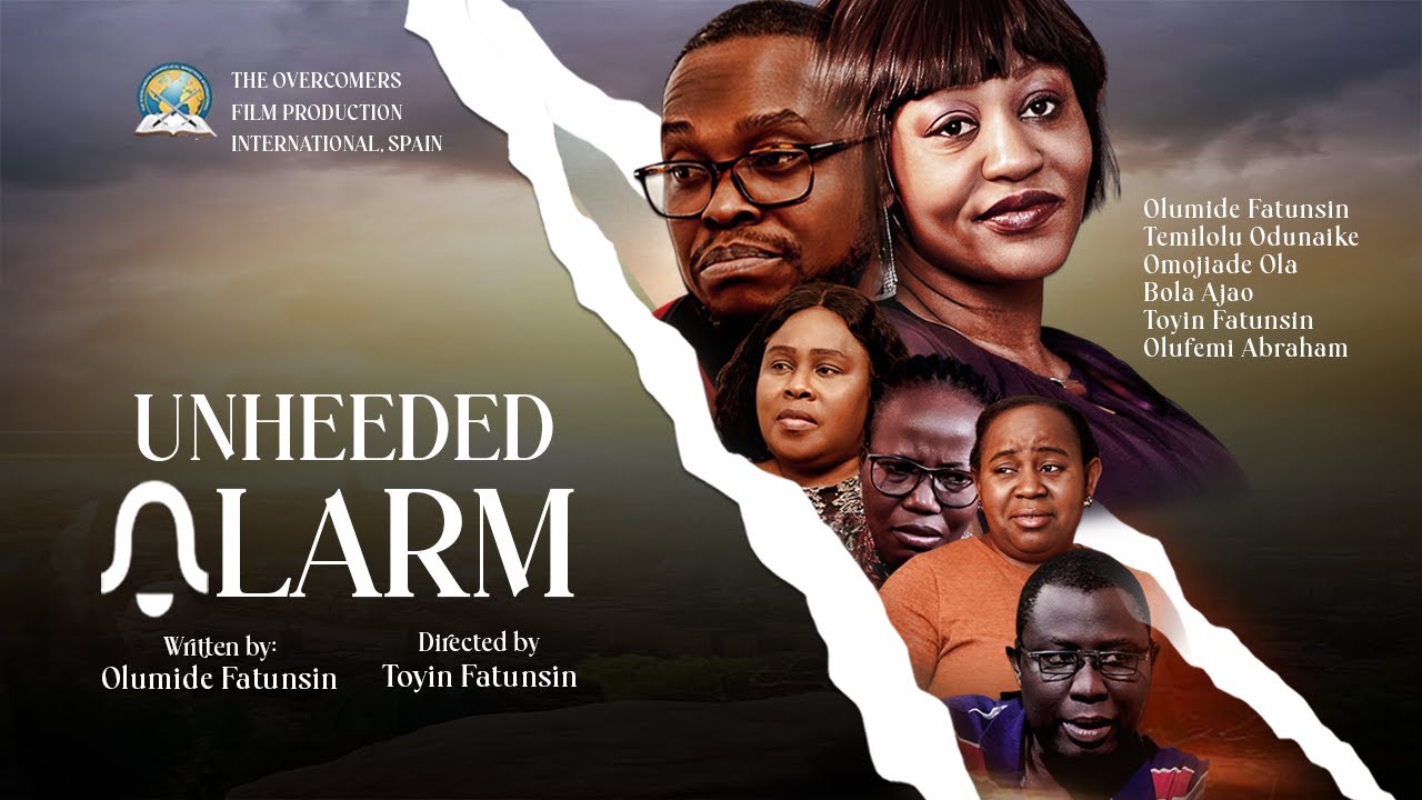 UNHEEDED ALARM || THE OVERCOMERS FILM  || TOYIN ESO-FATUNSIN #trending #latestmovies