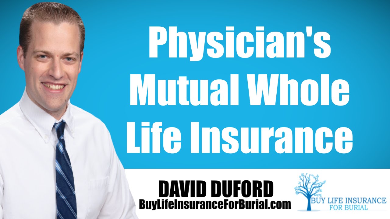 Physicians Mutual Whole Life Insurance - Learn The TRUTH!