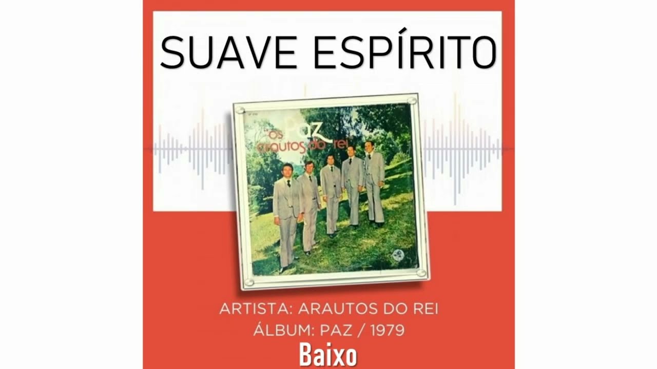 Suave Espírito - Baixo Cantado | Clássicos Arautos do Rei