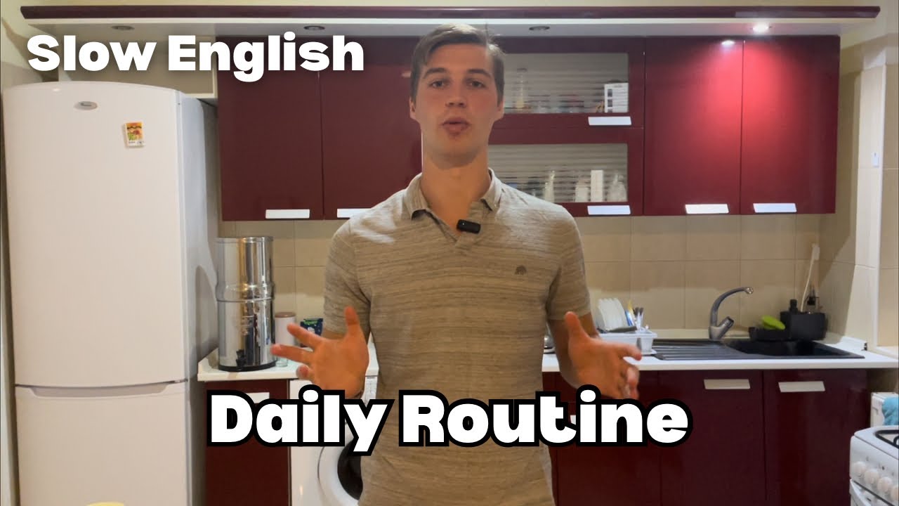 Slow English: Daily Routine - Intermediate to Advanced Listening Practice 