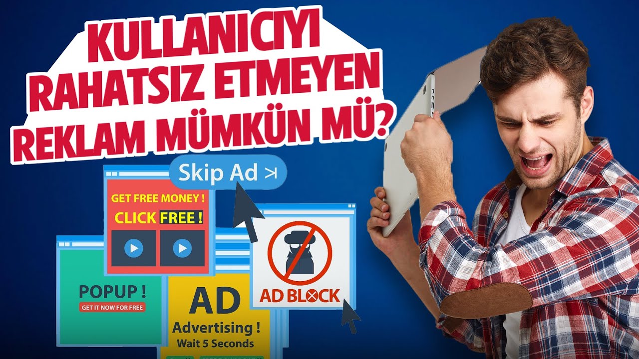 Bu reklamlar kullanıcıları rahatsız etmiyor!