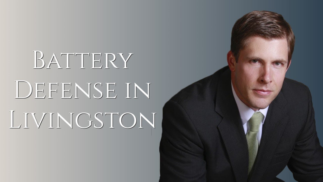 Battery Lawyer in Livingston Parish | Carl Barkemeyer, Criminal Defense Attorney