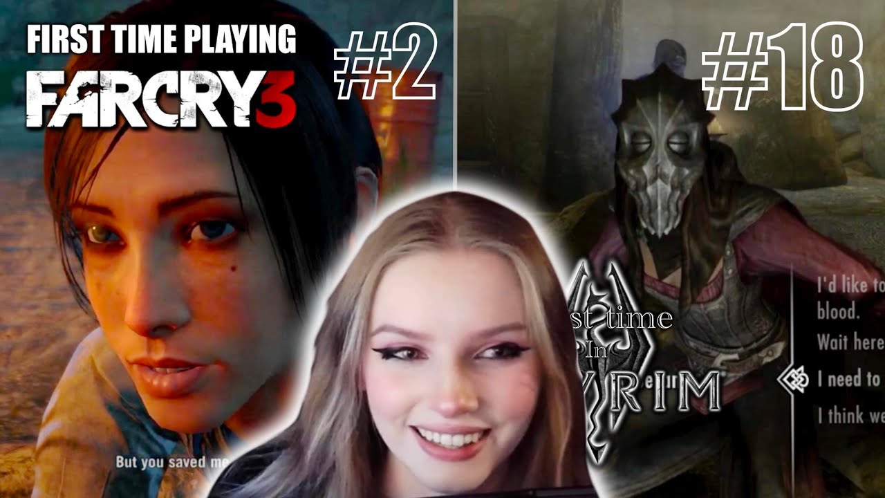 VOD #53 - First time playing FAR CRY 3 (PART 2) & Skyrim (PART 18)