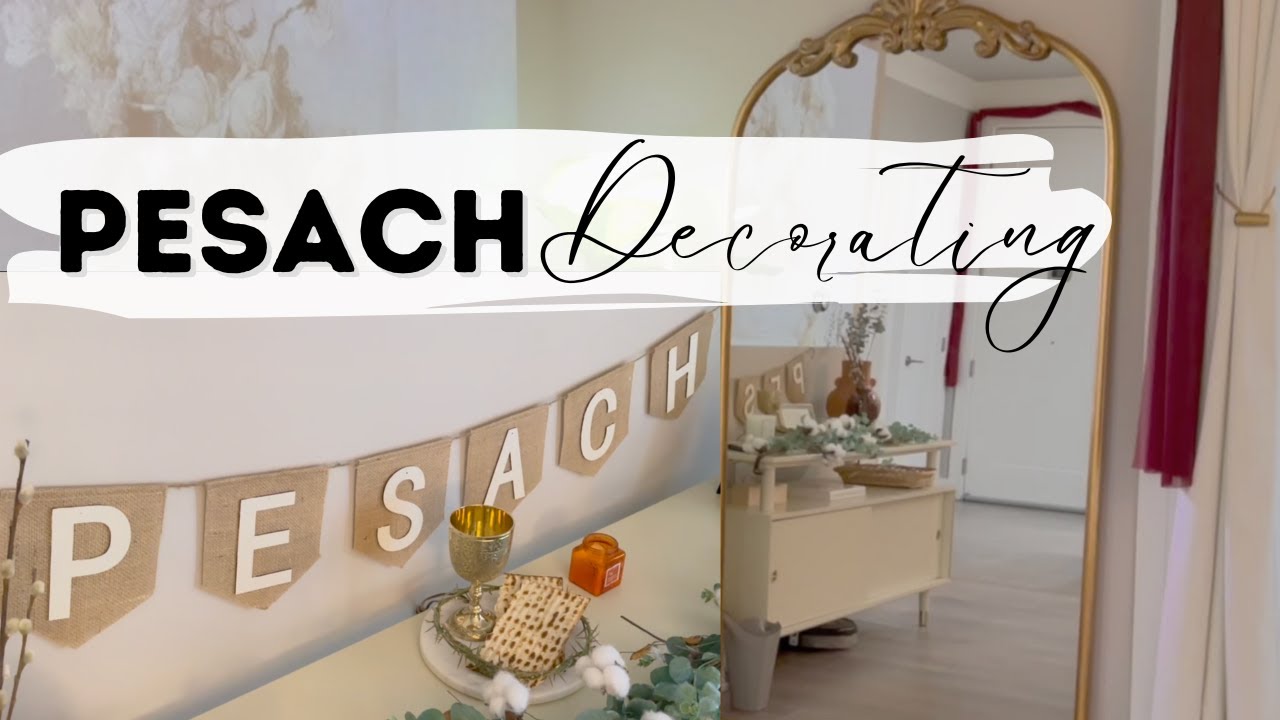 Pesach (Passover) 2023 Decorating! | 3/4