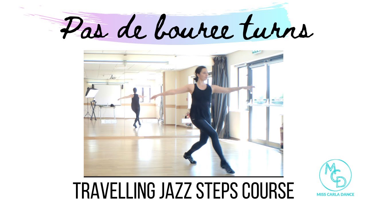 Learn how to Pas De Bouree - JAZZ COURSE - Travelling Steps - Pas De Bouree TURN