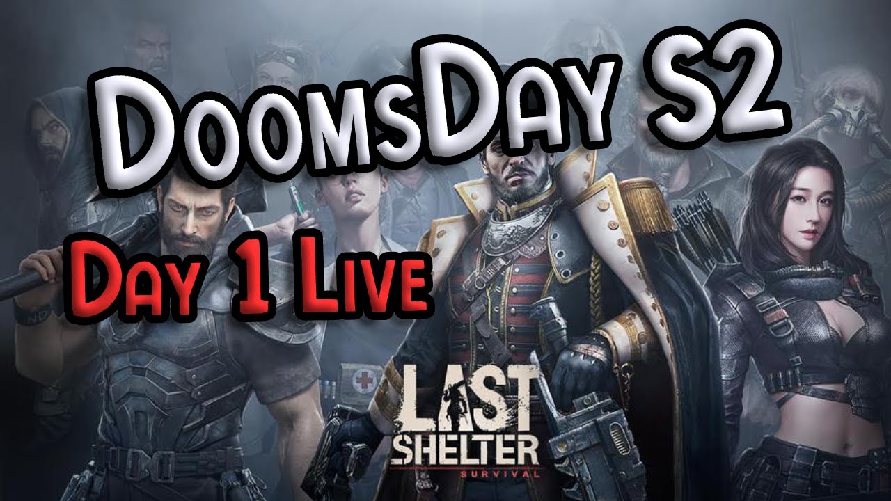 DoomsDay Season 2 Day 1 - Last Shelter: Survival