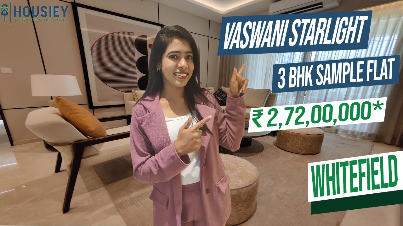 Vaswani Starlight Whitefield | 3 BHK Sample Flat Tour | Vaswani Group Bangalore