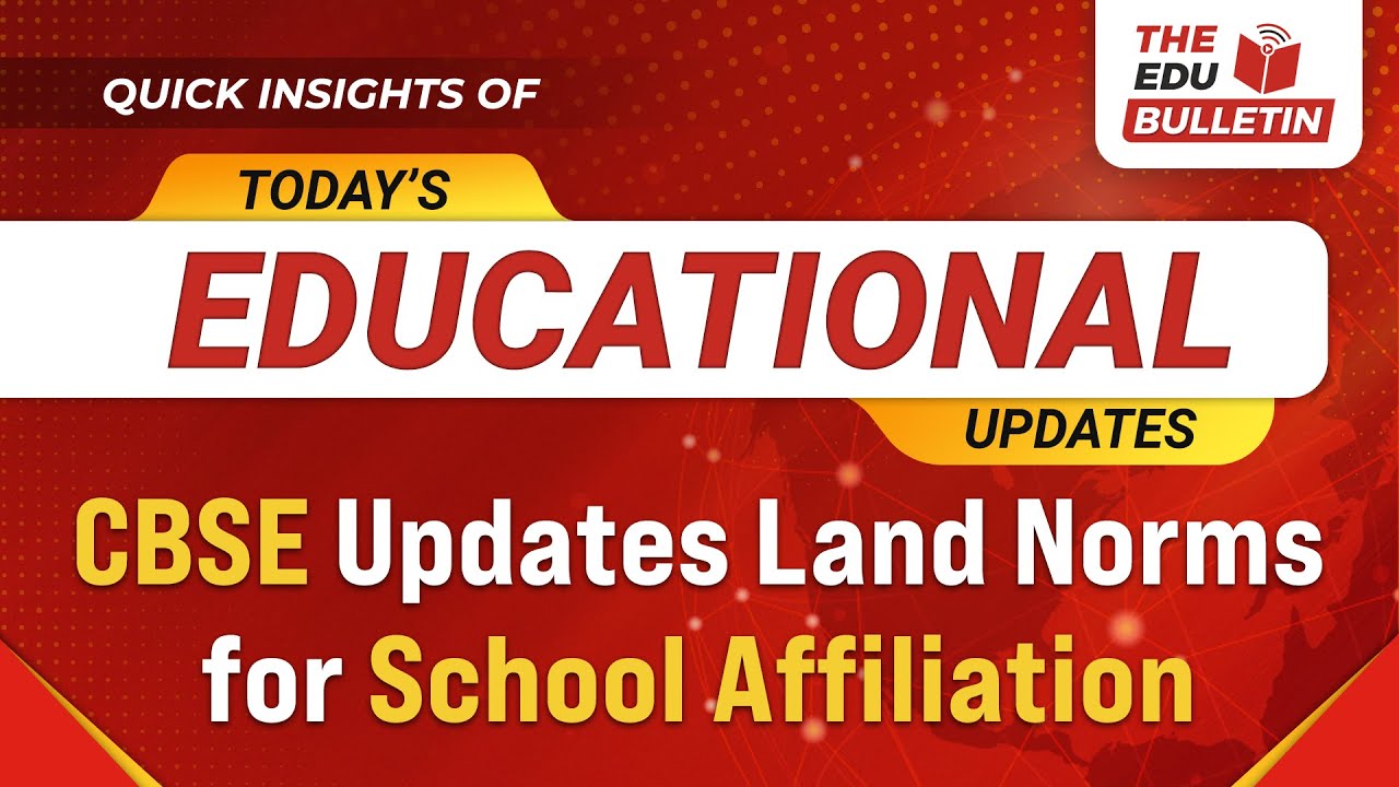 CBSE Updates Land Norms for School Affiliation | Educational Highlights 20-Jan-2026