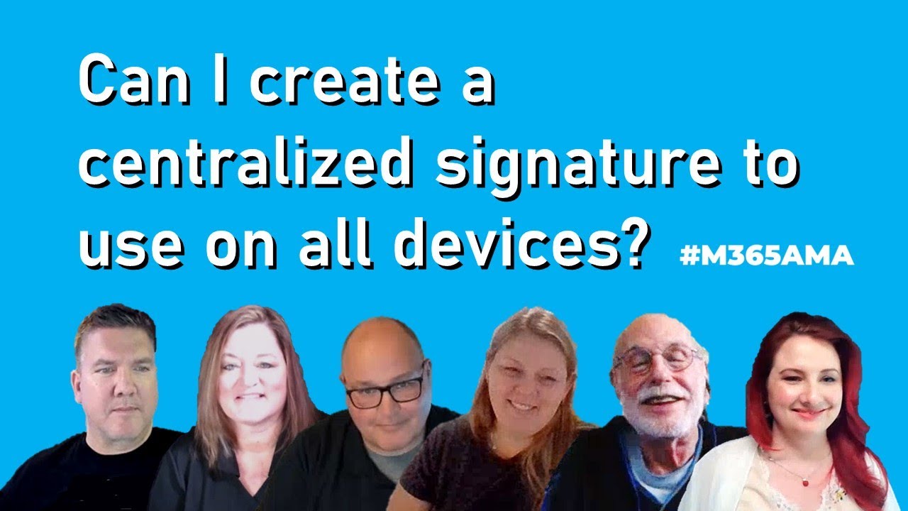#M365AMA Can I create a centralized signature to use on all devices?
