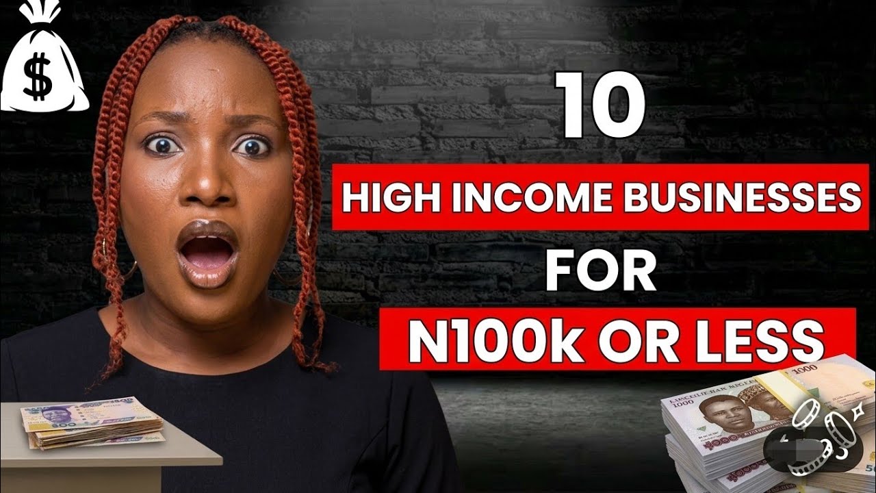 10 Profitable Business ideas to start in Nigeria with 100k or less