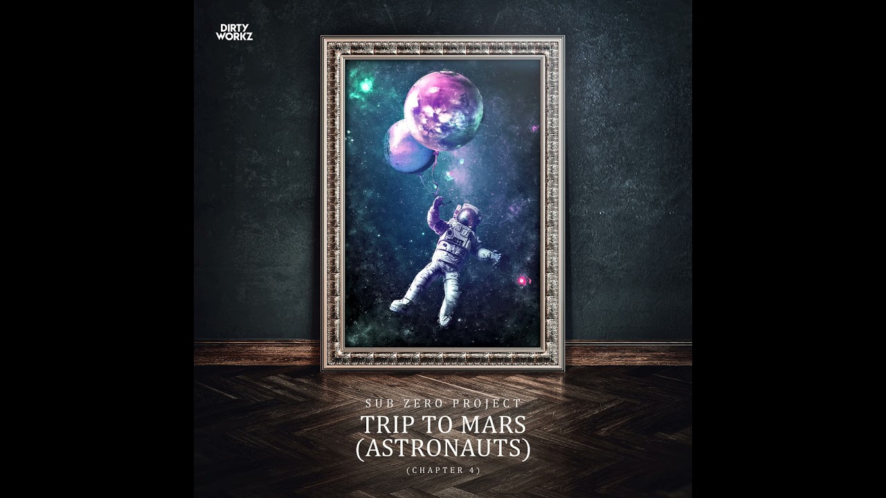 Sub Zero Project - Trip To Mars (Astronauts) (Extended Mix)
