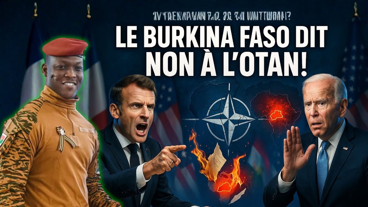 Ibrahim Traoré : Le Burkina Faso prêt à défier l'OTAN et les puissances mondiales !