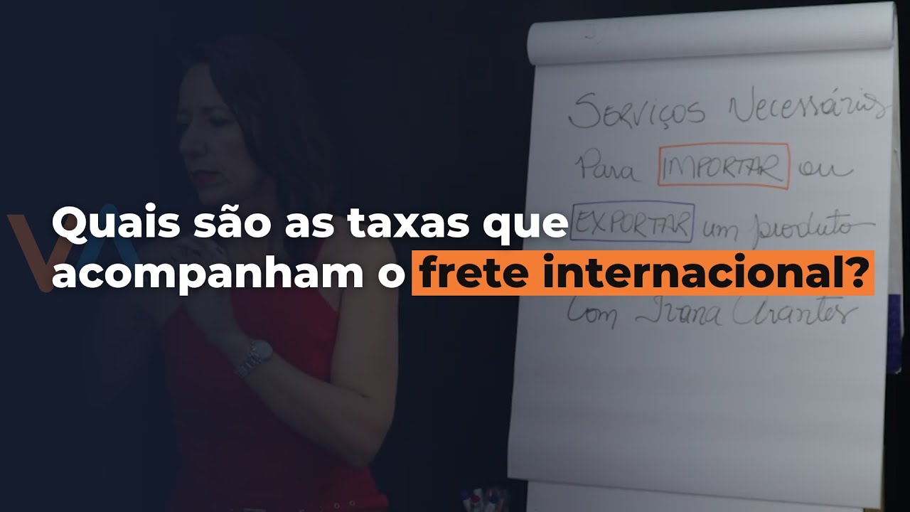 Quais s&atilde;o as taxas que acompanham o frete internacional?