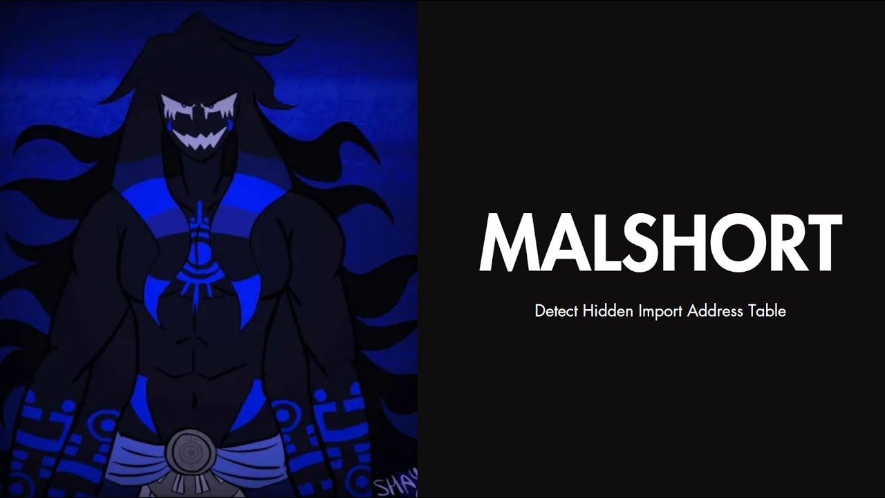 Malshort - Detect Hidden Import Address Table