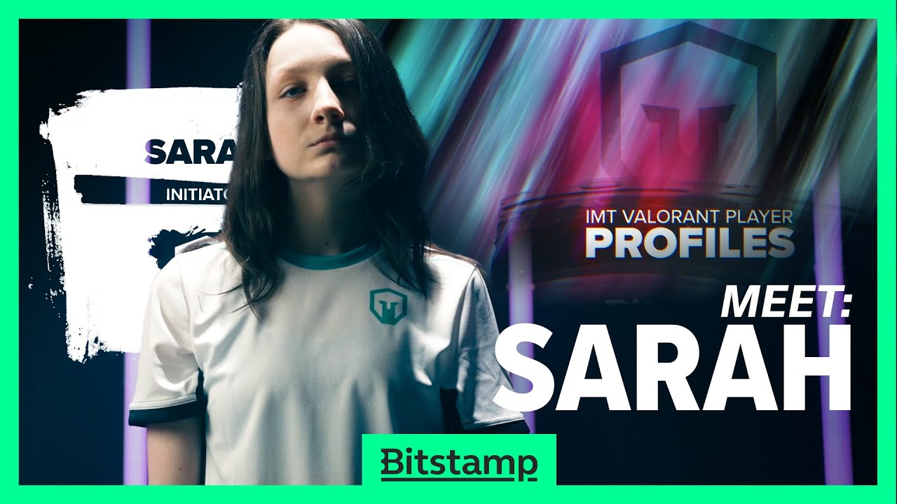 MEET SARAH | IMT VALORANT: Bitstamp Player Profiles