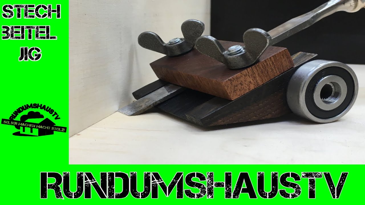 Stemmeisen JIG in 30 Minuten bauen.Schleife deine Stechbeitel einfach selber