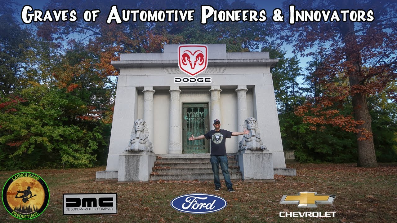 Automotive Famous Graves : Henry Ford | Louis Chevrolet | Dodge Brothers | John DeLorean  | Detroit