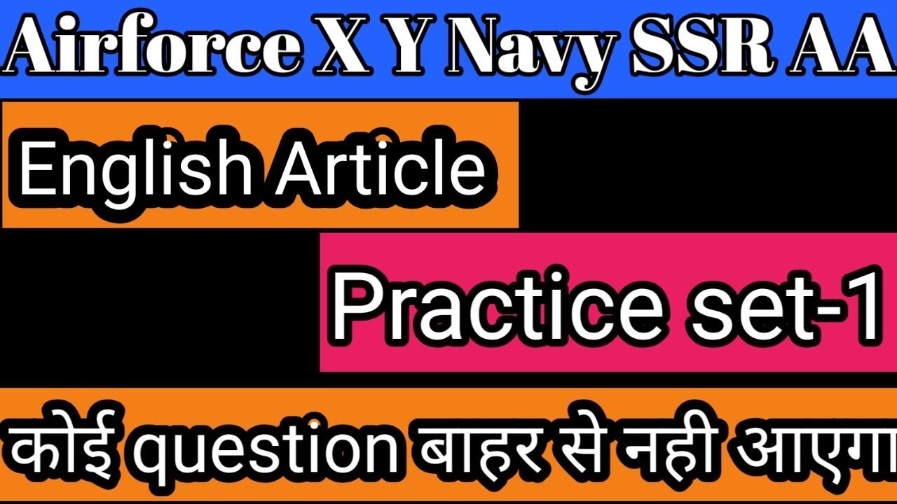 Airforce X Y English (Article practice set-1) Navy SSR AA MR
