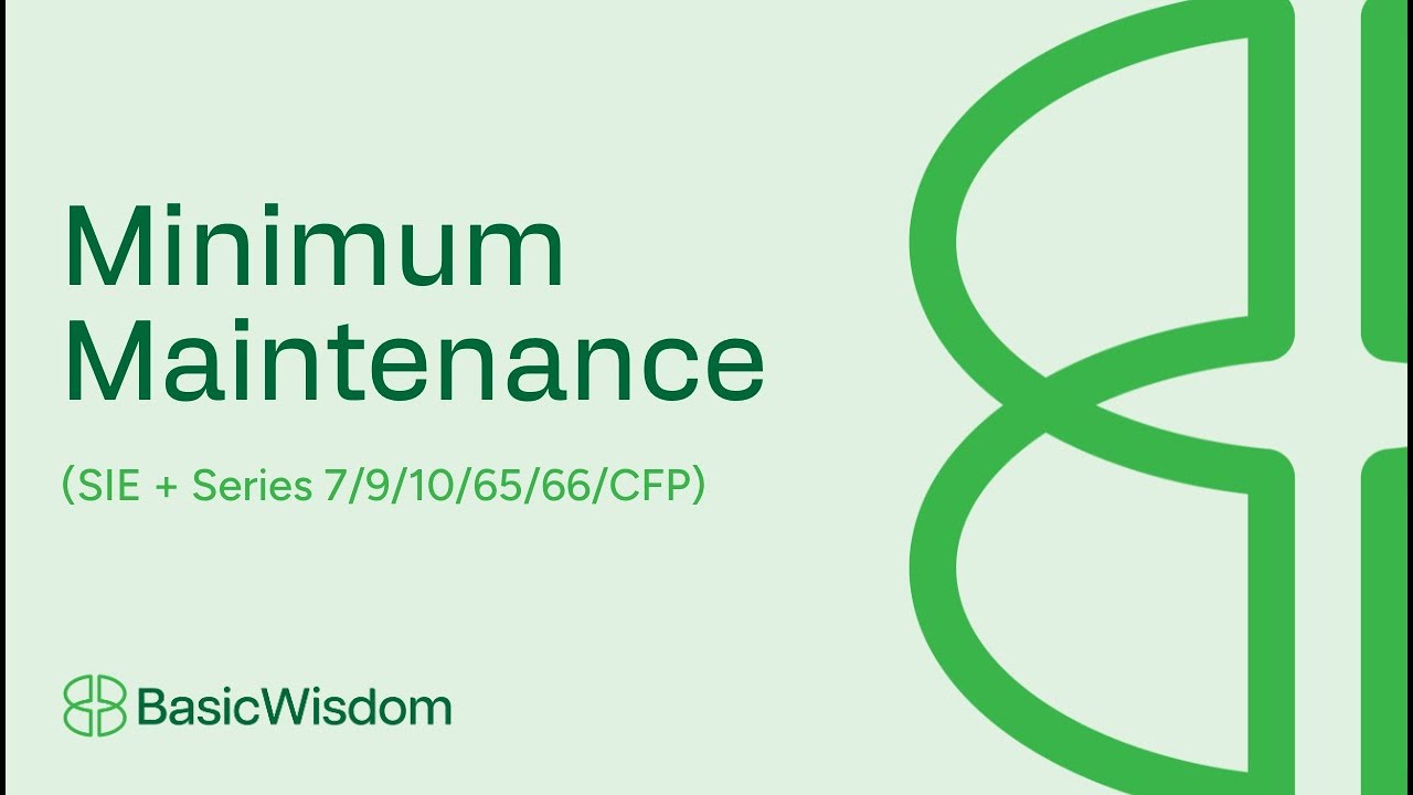 Margin Minimum Maintenance made EASY (SIE + Series 7, 9, 10, 65, 66)