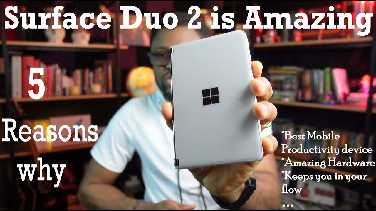 Surface Duo 2 is Amazing: 5 Reasons Why