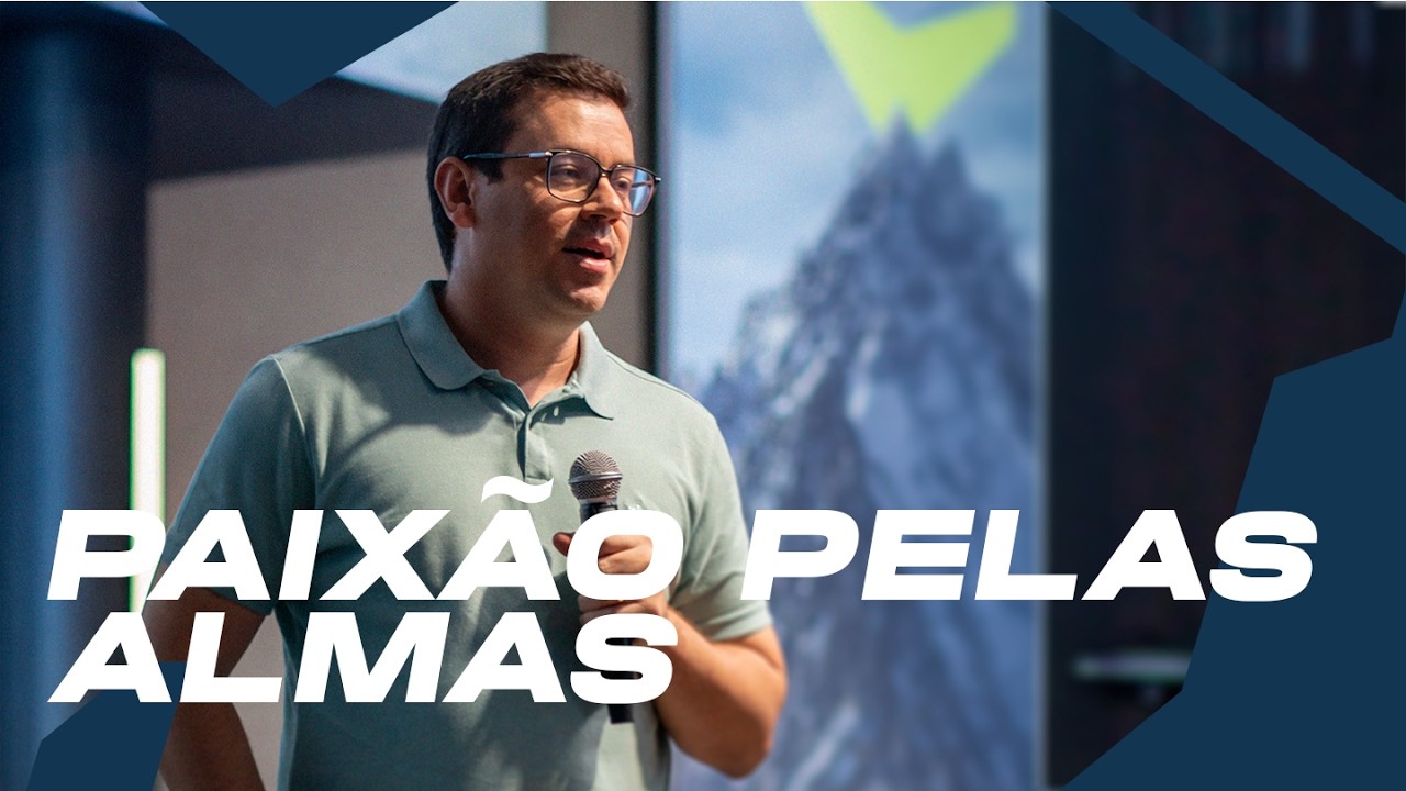 Paixão pelas almas  | PARTE 2 • Pr Danilo Mesquita