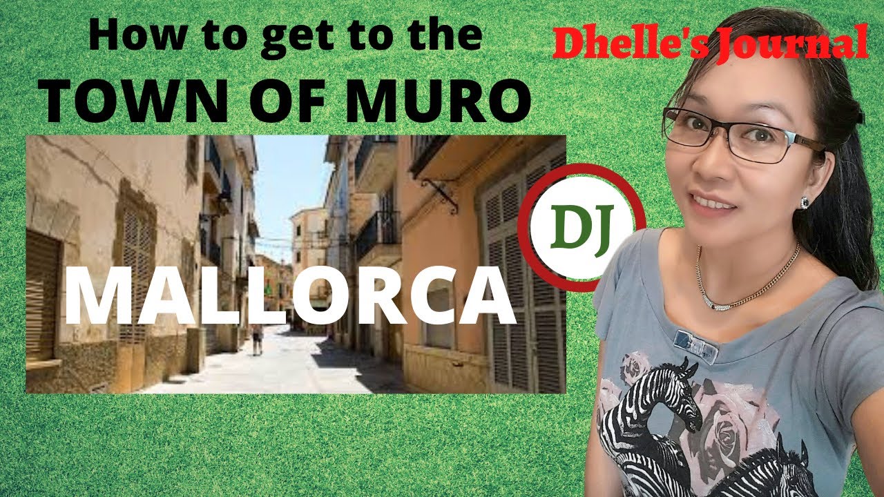 THE FAMOUS TOWN IN MALLORCA-MURO/Cómo llegar al PUEBLO DE MURO/How to get to the TOWN OF MURO