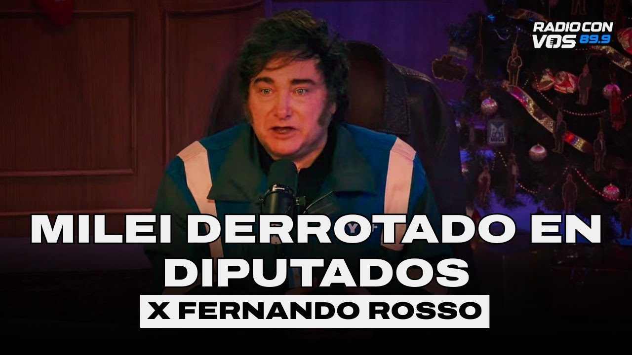 EDITORIAL: Una DERROTA parlamentaria que mostró la FRAGILIDAD de MILEI| Fernando Rosso