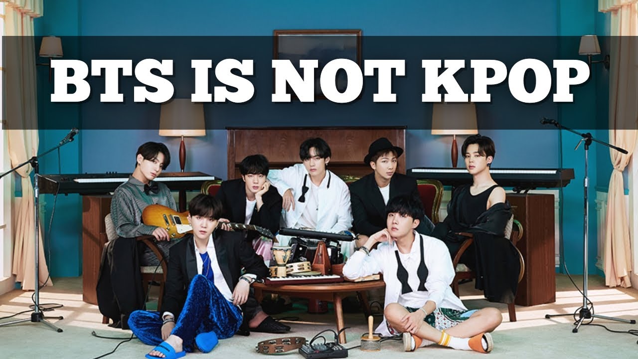 Understanding Why BTS Is Not #kpop
