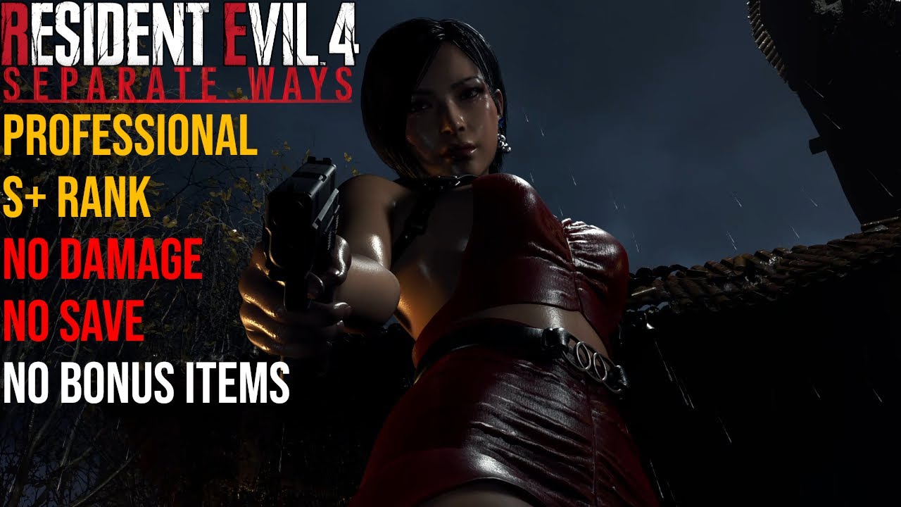 Resident Evil 4 Remake Separate Ways - Professional S+ Rank (No Damage, No Save & No Bonus Items)