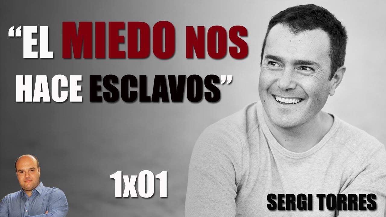 ⛓ EL MIEDO NOS HACE ESCLAVOS, con Sergi Torres 1x01 AlexComunicaHits