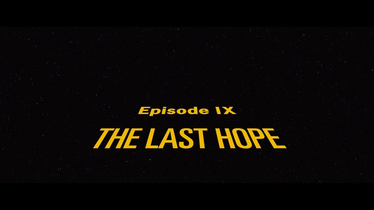 STAR WARS: Episode IX (2019) - Opening Crawl [4K] - (FANMADE)