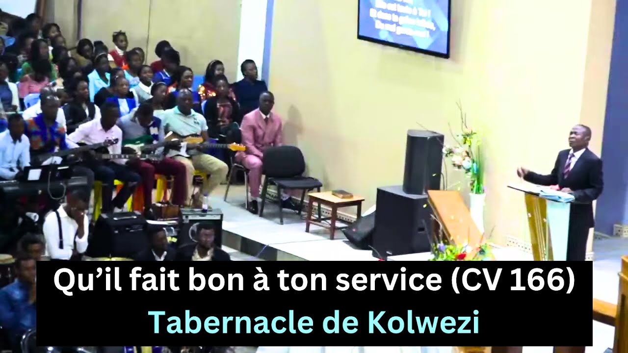 Qu’il fait bon à ton service (Chant de Victoire 166) - Tabernacle de Kolwezi