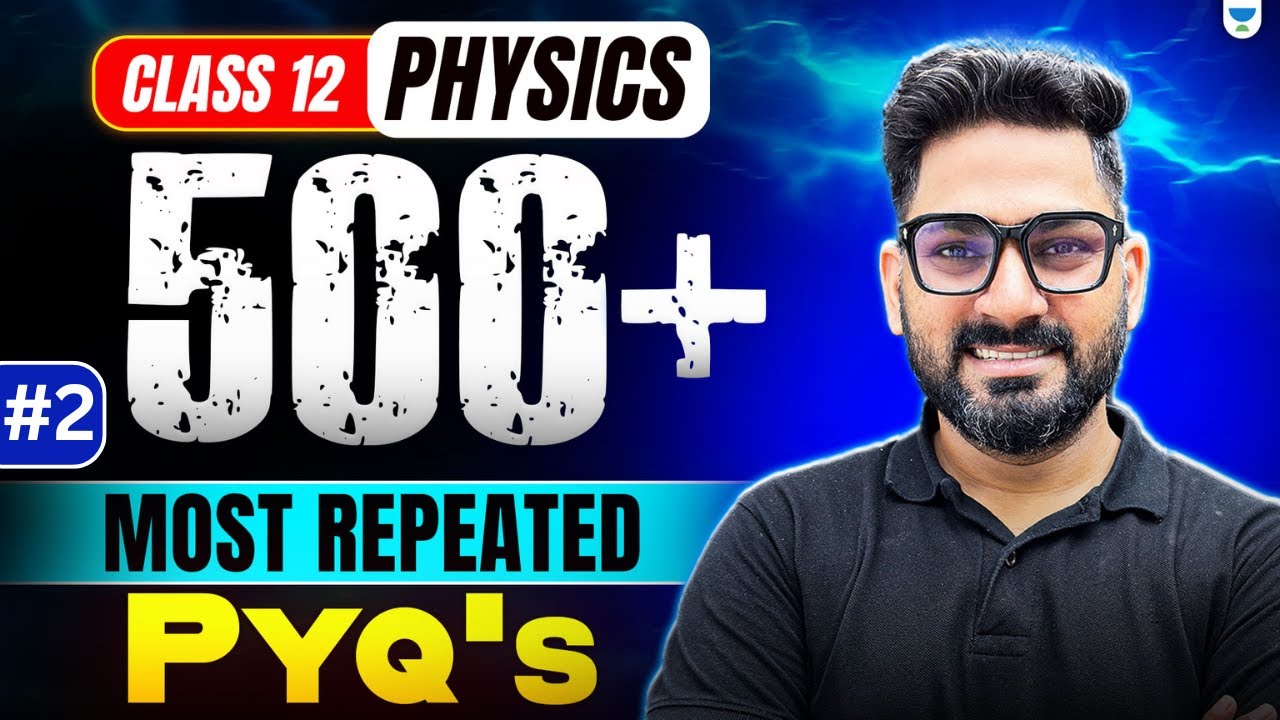 500+ Most Repeated PYQs 🔥| Class 12 Physics | Must Practice Questions | Boards 2026 | Sunil Sir