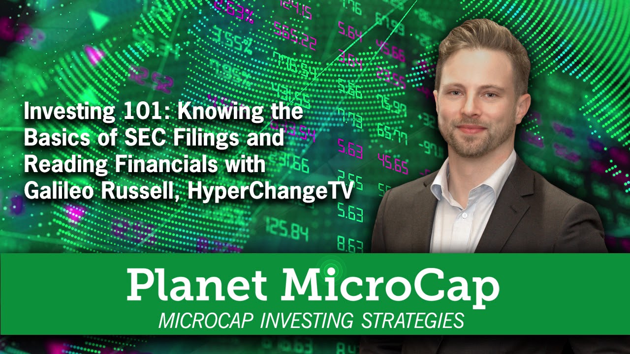 Investing 101: Basics of SEC Filings and Reading Financials with Galileo Russell, HyperChangeTV