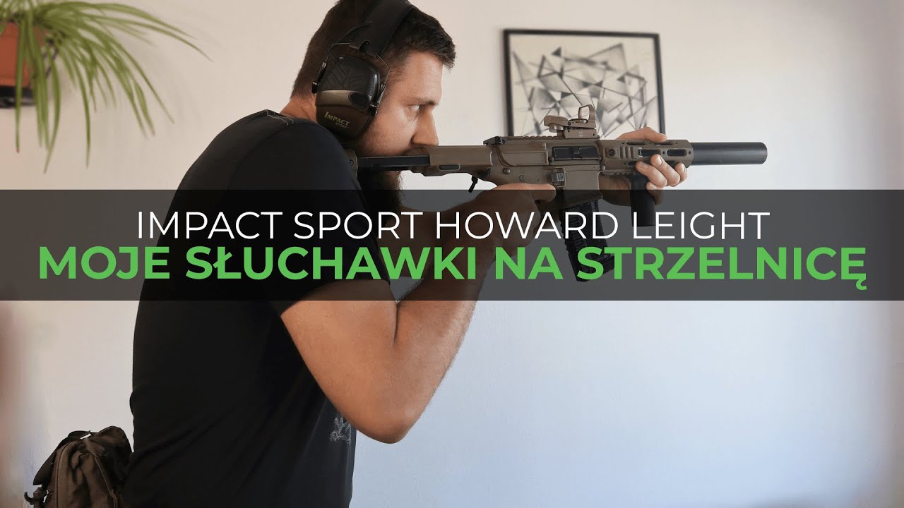 Impact Sport Howard Leight - moje słuchawki na strzelnicę