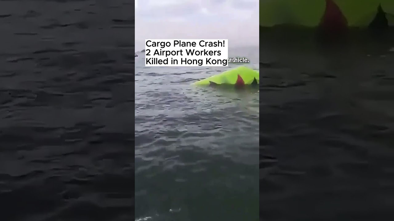 Cargo Plane Crash! 2 Airport Workers Killed in Hong Kong