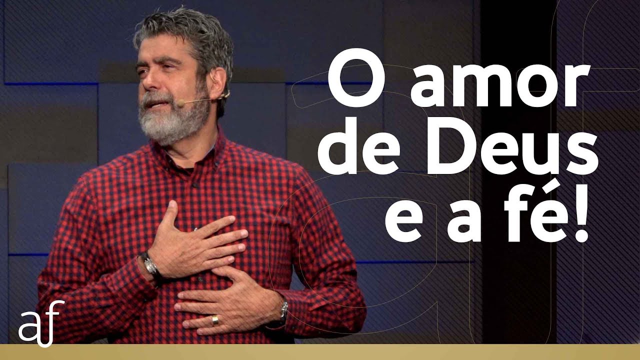 O amor de Deus e a fé • Pr. Helio Peixoto