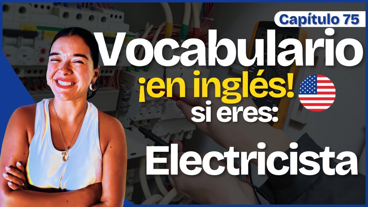 Aprende las PALABRAS CLAVE en INGLÉS que necesitas como ELECTRICISTA ⚡️💡| Ingles para tu profesión