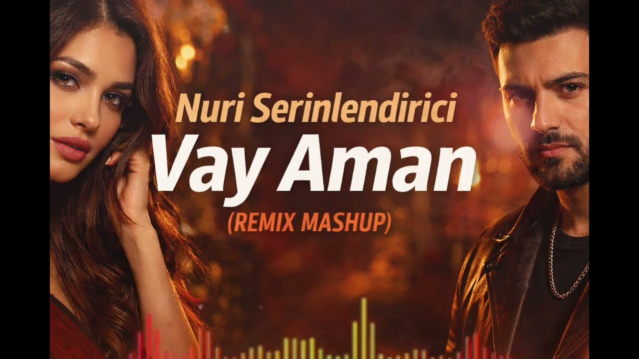 Nuri Serinlendirici – Vay Aman (Remix Mashup) | Viral Turkish Remix 2026
