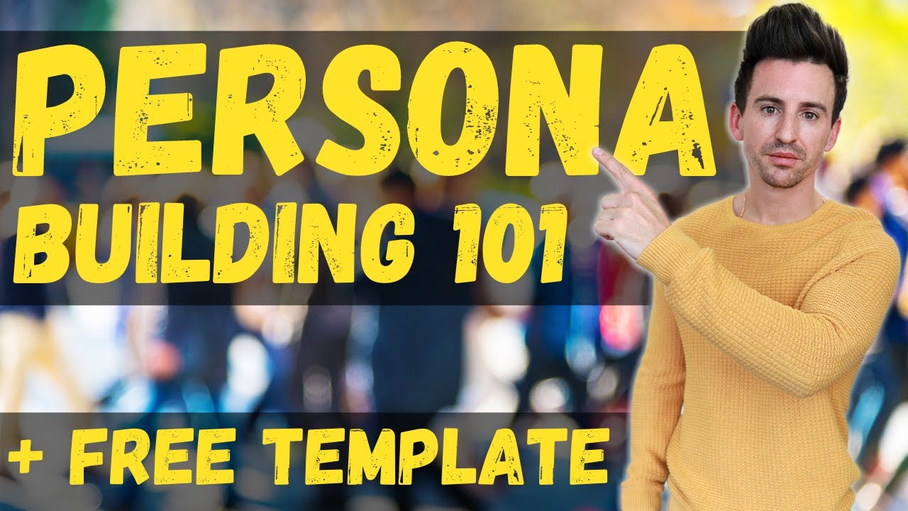 Customer Persona Building + Free Template