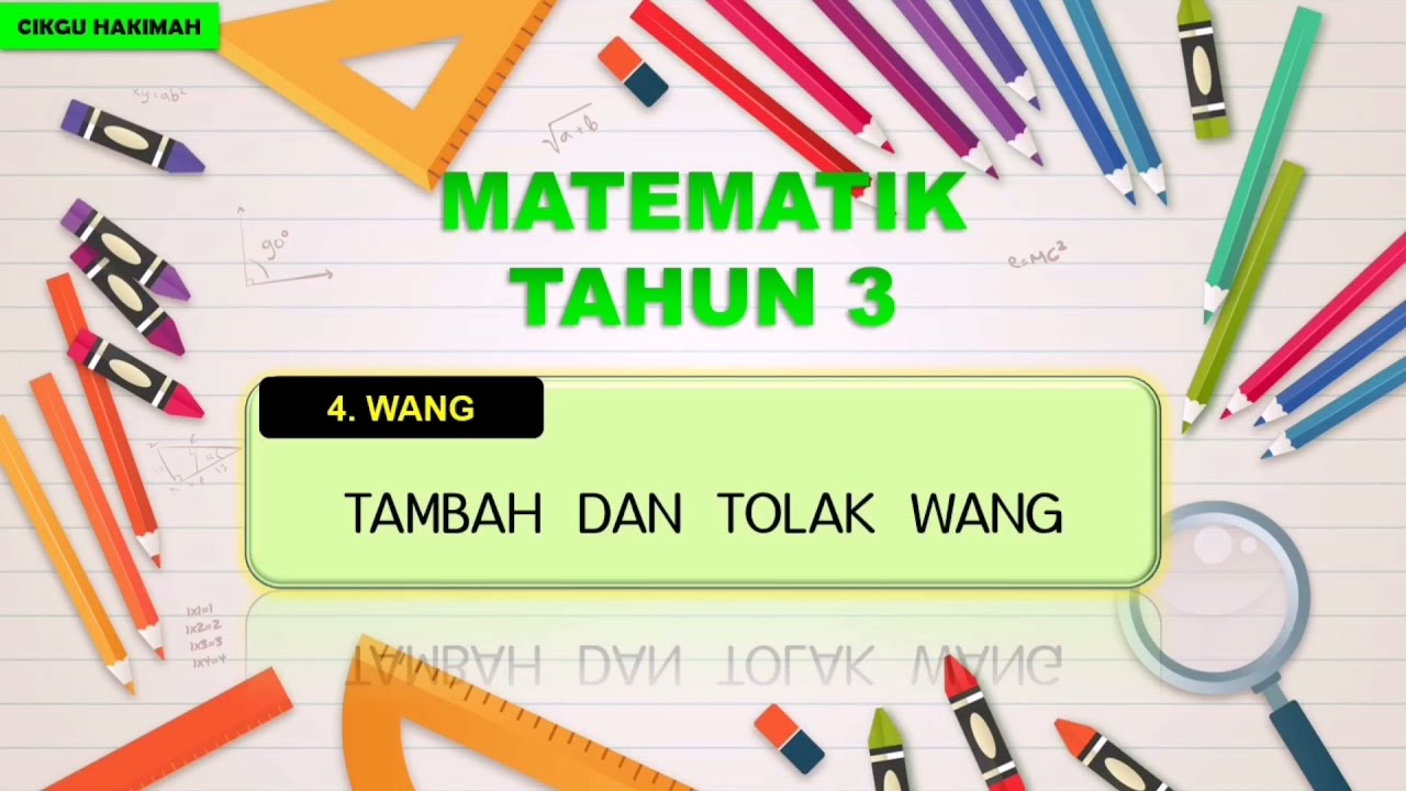 MATEMATIK TAHUN 3 : Tambah dan Tolak Wang