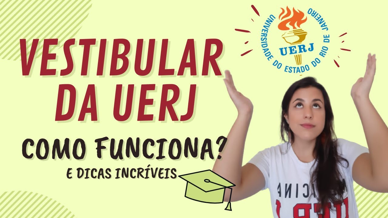 COMO FUNCIONA O VESTIBULAR DA UERJ? | Tudo sobre as provas + Dicas INCRÍVEIS