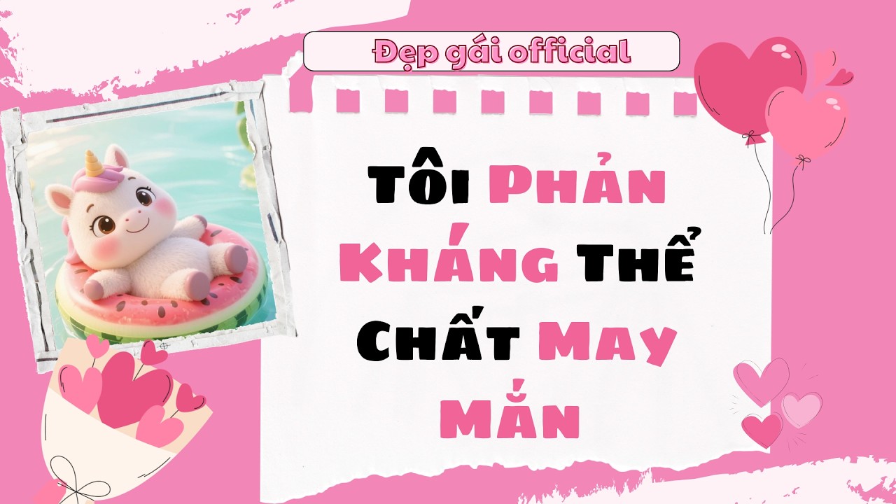 [ Full Audio ] | Đẹp Gái Official số 177 | Tôi Phản Kháng Thể Chất May Mắn