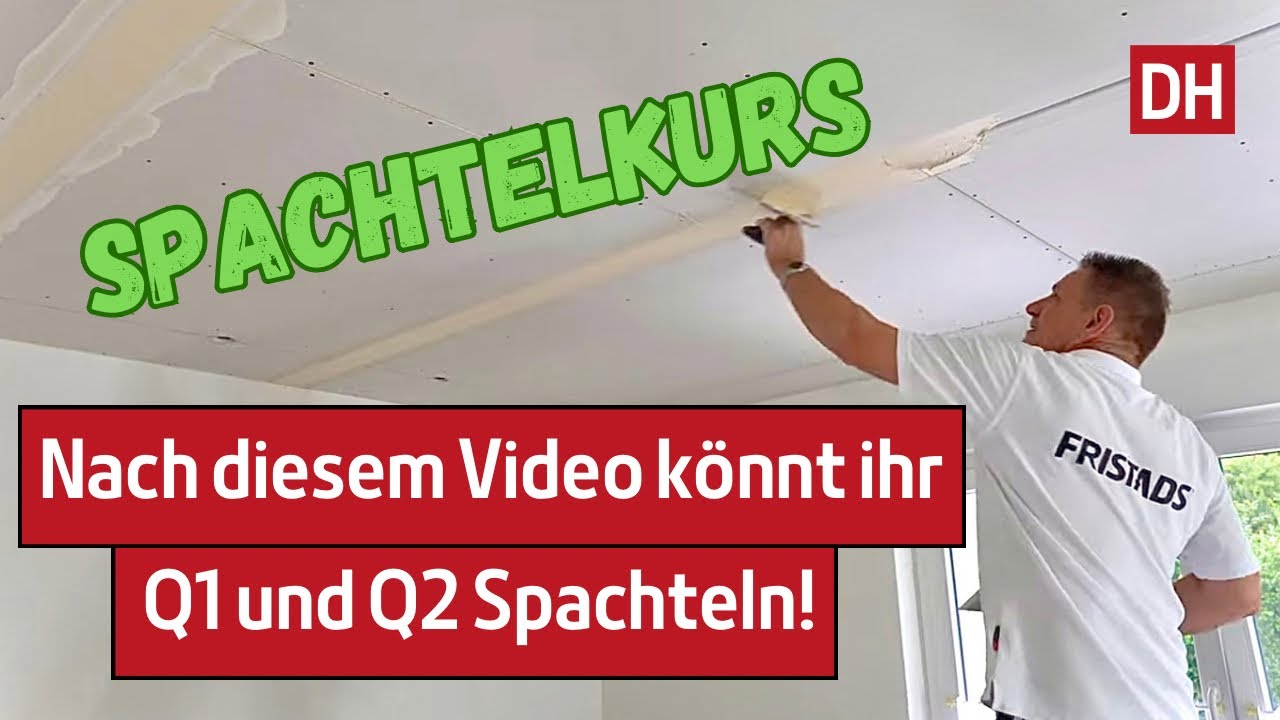 Endlich eine Decke in Q1 und Q2 perfekt spachteln – So gelingt es dir!