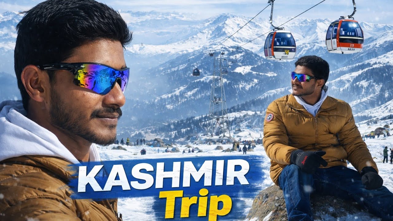 JAMMU KASHMIR TRIP (J&K) 