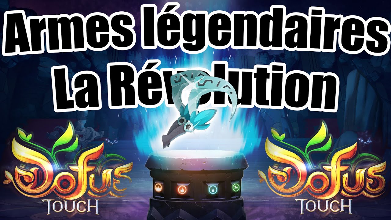 [DOFUS TOUCH] Les Armes Légendaires + Bouclier Cœur Élémentaire a gagner 🎁🎁[4K]