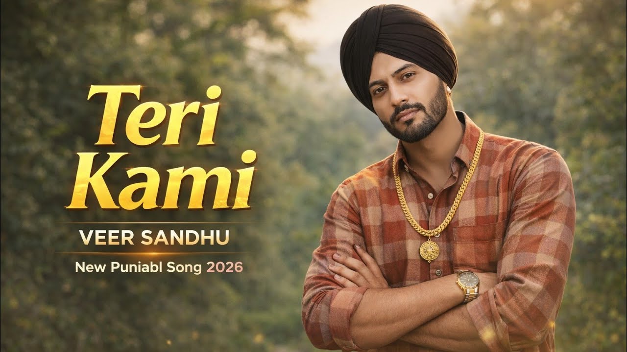 Teri Kami | Veer Sandhu( Official Video)| Panjabi Cover Song | Sad Panjabi Song 2026 