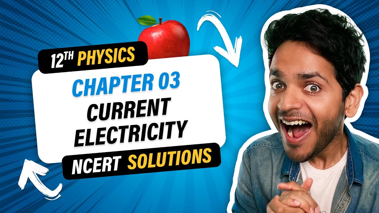 12th Physics NCERT Solutions Oneshot | Chapter 3 Current Electricity | Vikrant Kirar